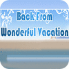 Back From Wonderful Vacation ゲーム