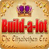 Build-a-Lot: The Elizabethan Era ゲーム