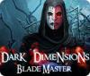 Dark Dimensions: Blade Master ゲーム