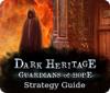 Dark Heritage: Guardians of Hope Strategy Guide ゲーム