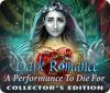 Dark Romance: A Performance to Die For Collector's Edition ゲーム