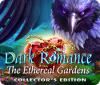 Dark Romance: The Ethereal Gardens Collector's Edition ゲーム