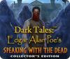 Dark Tales: Edgar Allan Poe's Speaking with the Dead Collector's Edition ゲーム