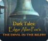 Dark Tales: Edgar Allan Poe's The Devil in the Belfry ゲーム