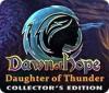 Dawn of Hope: Daughter of Thunder Collector's Edition ゲーム
