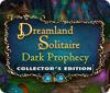 Dreamland Solitaire: Dark Prophecy Collector's Edition ゲーム