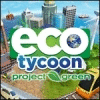 Eco Tycoon - Project Green ゲーム