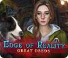 Edge of Reality: Great Deeds ゲーム