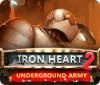 Iron Heart 2: Underground Army ゲーム