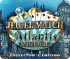 Jewel Match Solitaire: Atlantis Collector's Edition ゲーム