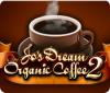 Jo's Dream Organic Coffee 2 ゲーム