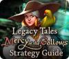 Legacy Tales: Mercy of the Gallows Strategy Guide ゲーム