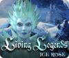 リビング レジェンド：氷のバラ game