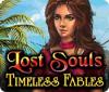 Lost Souls: Timeless Fables ゲーム