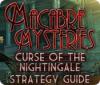 Macabre Mysteries: Curse of the Nightingale Strategy Guide ゲーム