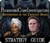 Paranormal Crime Investigations: Brotherhood of the Crescent Snake Strategy Guide ゲーム