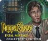 PuppetShow: Fatal Mistake Collector's Edition ゲーム