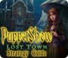 PuppetShow: Lost Town Strategy Guide ゲーム