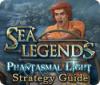 Sea Legends: Phantasmal Light Strategy Guide ゲーム