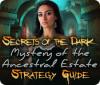 Secrets of the Dark: Mystery of the Ancestral Estate Strategy Guide ゲーム