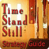 Time Stand Still Strategy Guide ゲーム