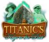 Titanic's Keys to the Past ゲーム