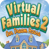 Virtual Families 2: Our Dream House ゲーム