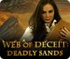 Web of Deceit: Deadly Sands ゲーム