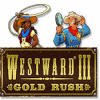 Westward III: Gold Rush ゲーム